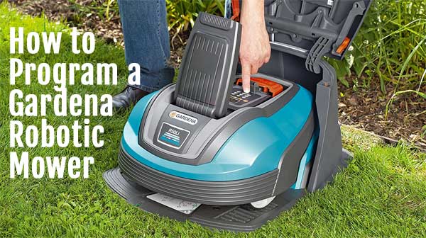 How to Program a Gardena Robotic Mower