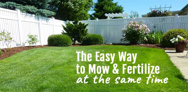 The Easy Way to Mow and Fertilize Your Lawn at the Same Time